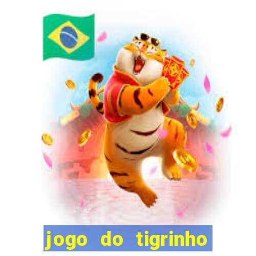 jogo do tigrinho com rodadas gratis