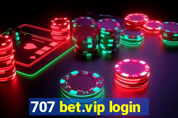 707 bet.vip login