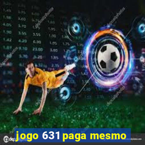 jogo 631 paga mesmo