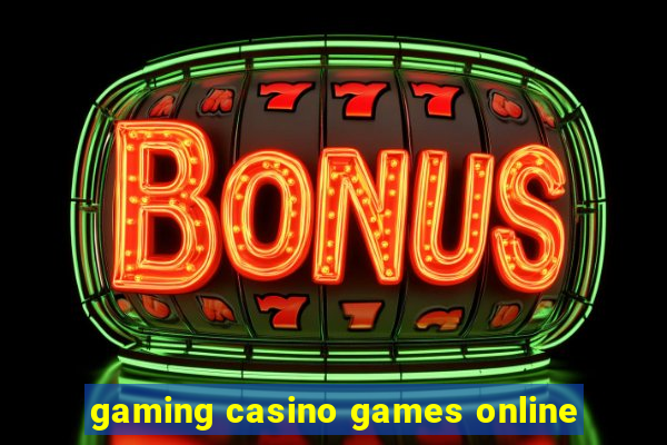 gaming casino games online