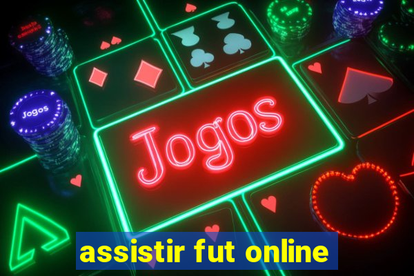 assistir fut online