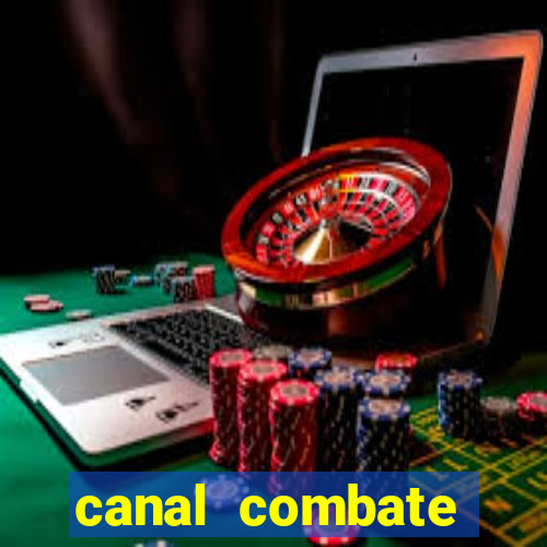 canal combate multicanais ao vivo