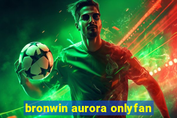 bronwin aurora onlyfan