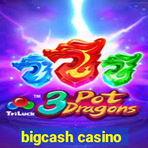 bigcash casino