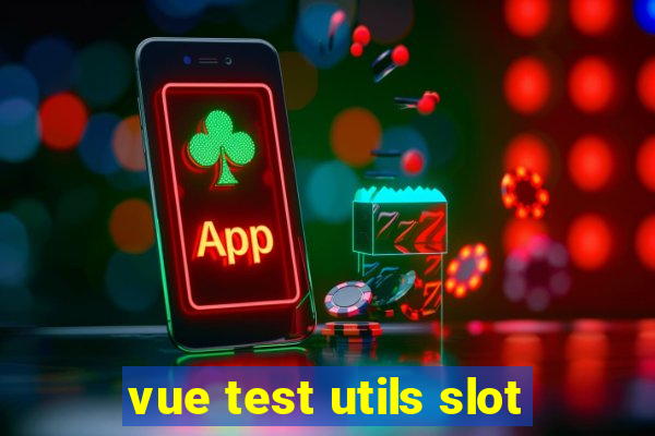 vue test utils slot