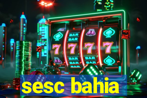 sesc bahia