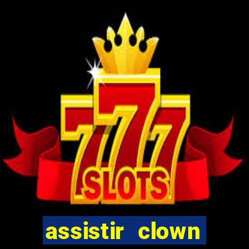 assistir clown (2014 dublado mega filmes)