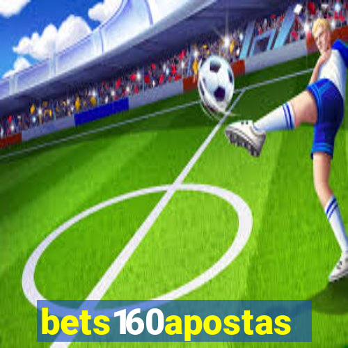 bets160apostas