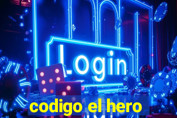 codigo el hero