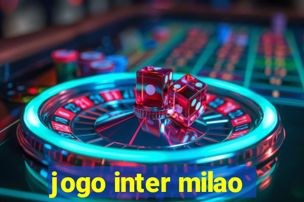 jogo inter milao