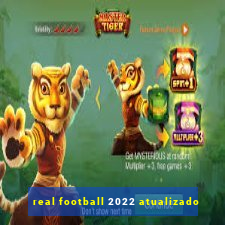 real football 2022 atualizado