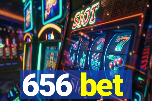 656 bet