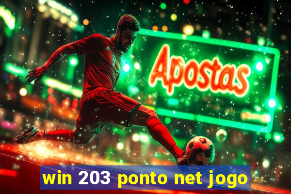 win 203 ponto net jogo