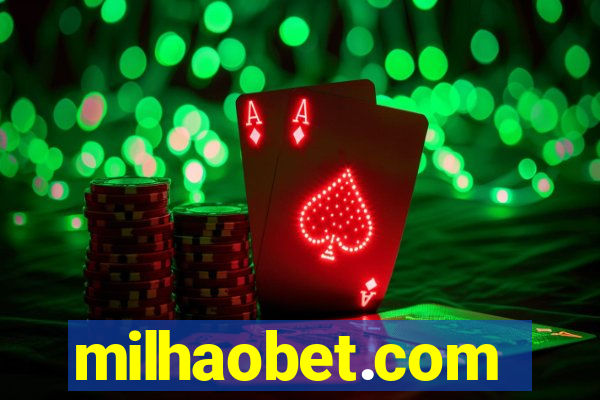 milhaobet.com