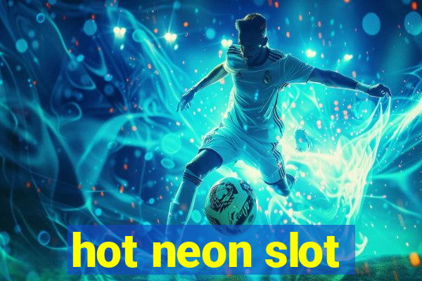 hot neon slot