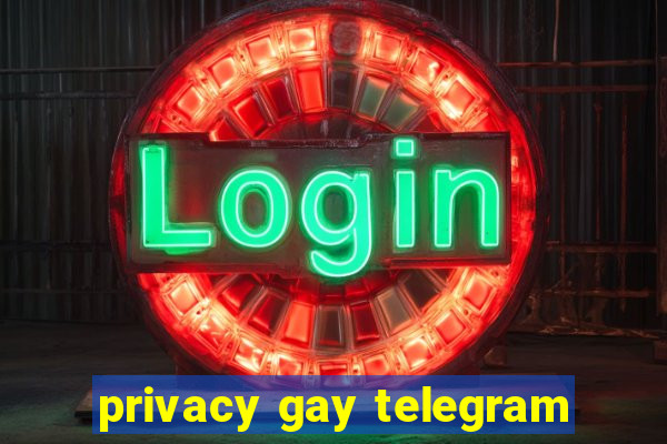 privacy gay telegram