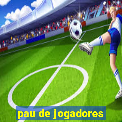 pau de jogadores