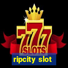 ripcity slot