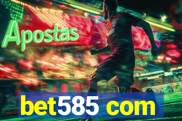 bet585 com