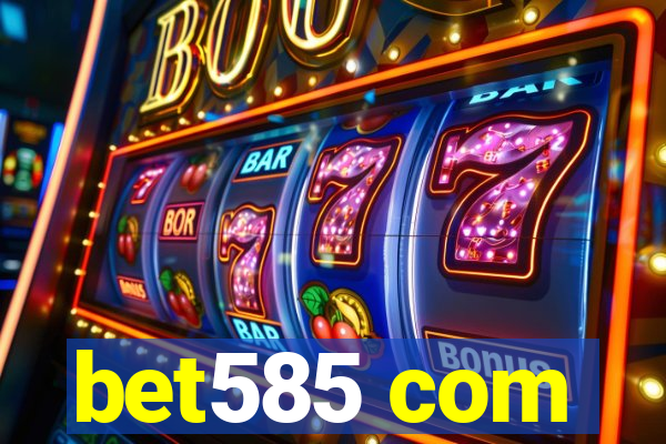 bet585 com