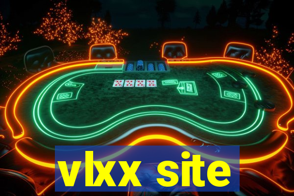 vlxx site