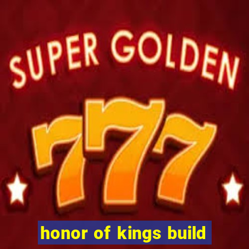 honor of kings build