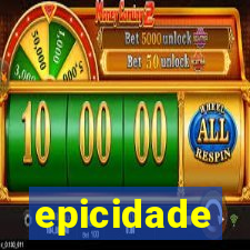 epicidade