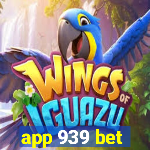 app 939 bet