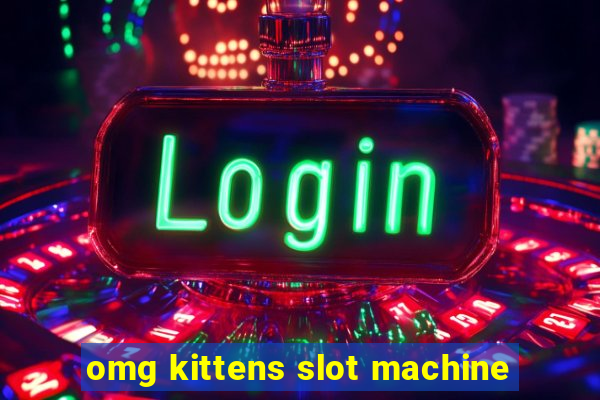 omg kittens slot machine