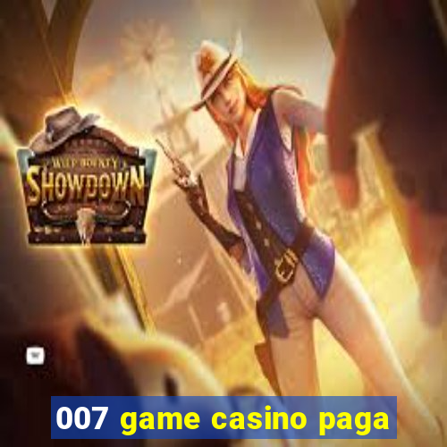 007 game casino paga