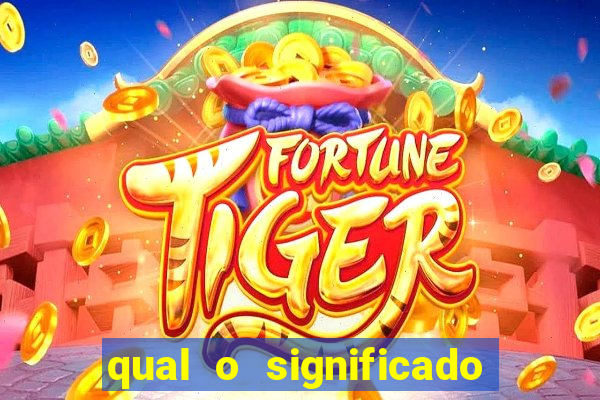 qual o significado do jogo