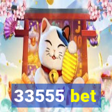 33555 bet