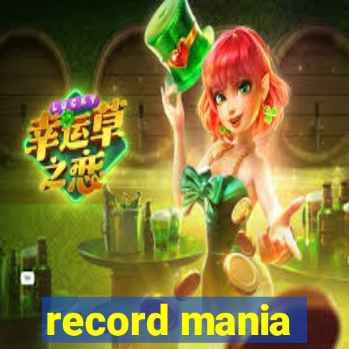 record mania