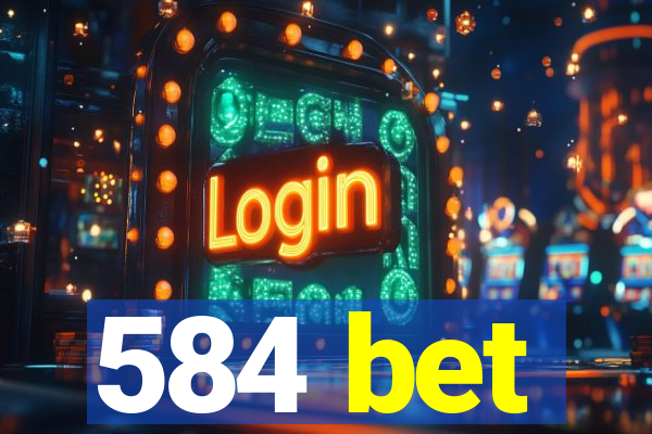 584 bet