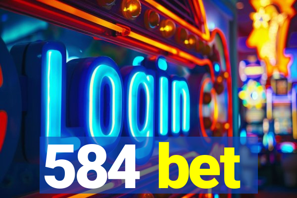 584 bet