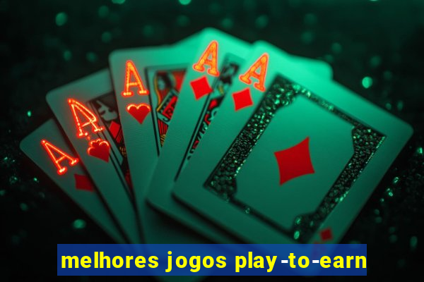 melhores jogos play-to-earn