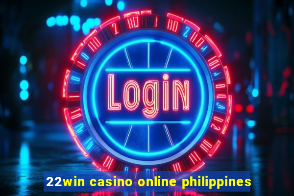 22win casino online philippines