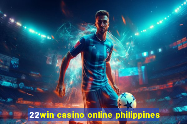 22win casino online philippines