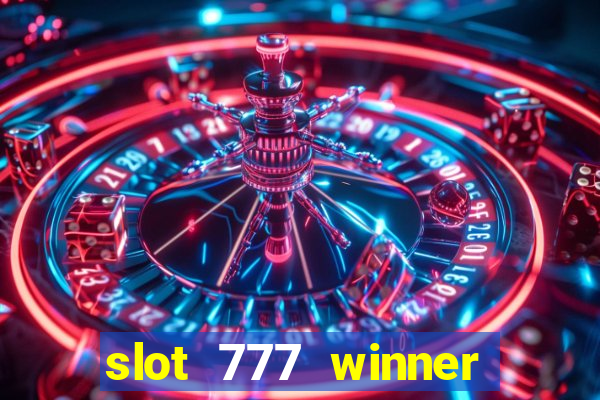 slot 777 winner como sacar