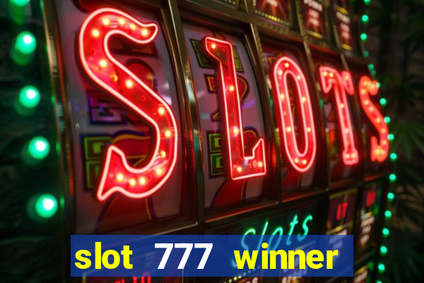 slot 777 winner como sacar