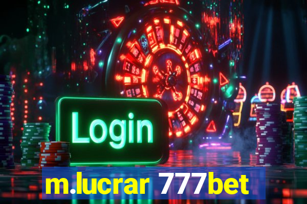 m.lucrar 777bet