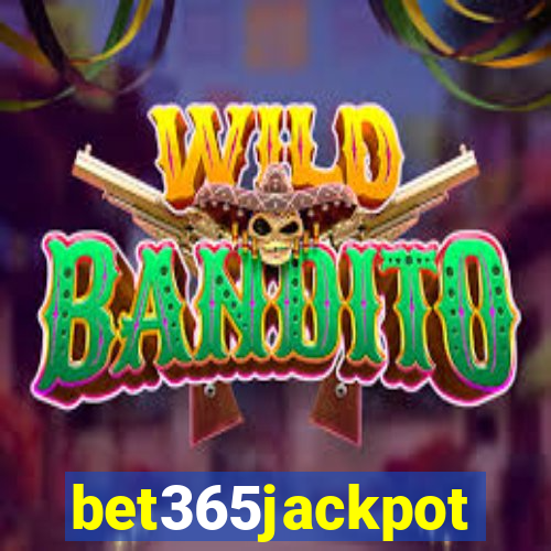 bet365jackpot