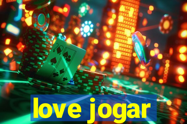 love jogar