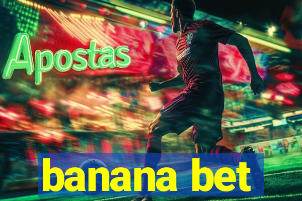 banana bet