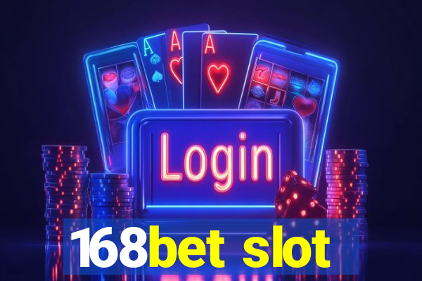 168bet slot