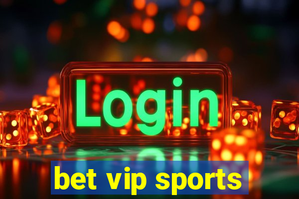 bet vip sports