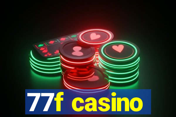 77f casino