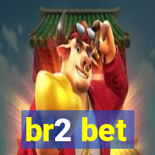 br2 bet