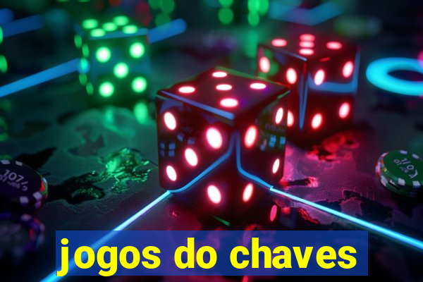 jogos do chaves