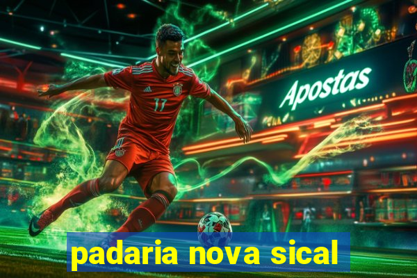 padaria nova sical